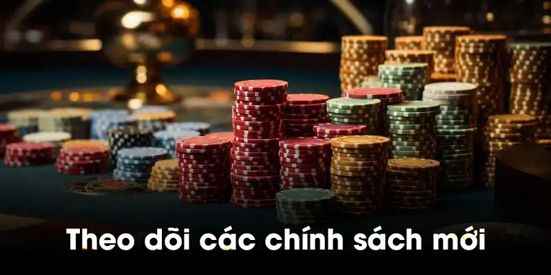 Theo dõi các chính sách mới