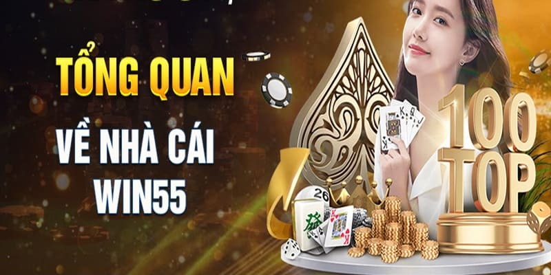 Win55 - Trải nghiệm giải trí đỉnh cao từ nhà cái hàng đầu